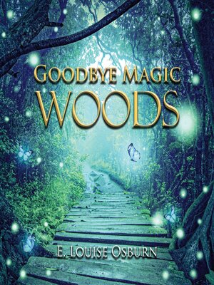 cover image of GOODBYE MAGIC WOODS